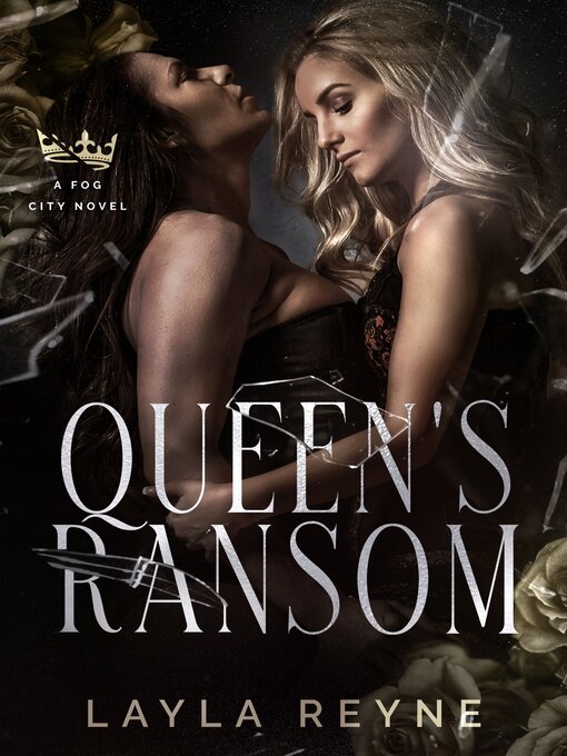 Title details for Queen's Ransom by Layla Reyne - Available